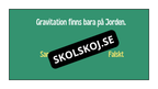 Kort fakta om gravitation