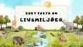 Kort fakta om livsmiljöer