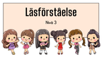 Läsförståelse - Nivå 3