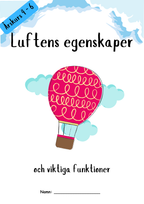 Luftens egenskaper och viktiga funktioner - åk 4 - 6