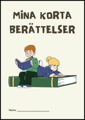 Mina korta berättelser - Fsk - Årskurs 3