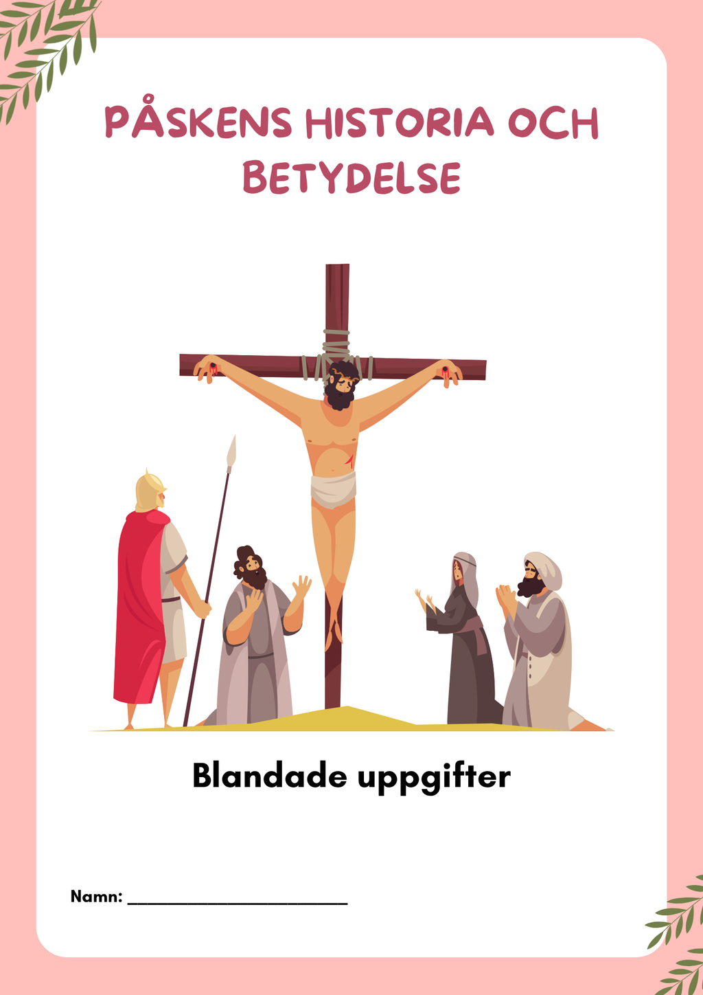 Påskens historia och betydelse - Blandade uppgifter - Åk 3 - 6