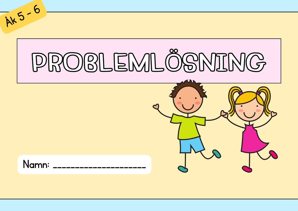 Problemlösning - Addition och subtraktion - Åk 5 - 6