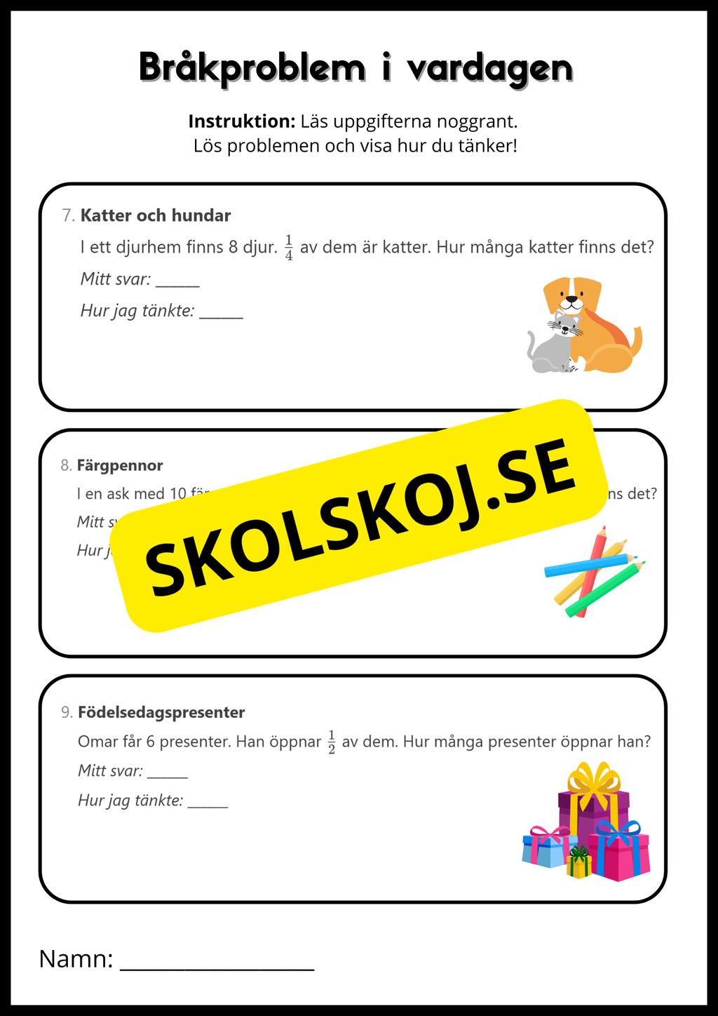 Problemlösning - Bråkproblem i vardagen - Årskurs 4 - 6