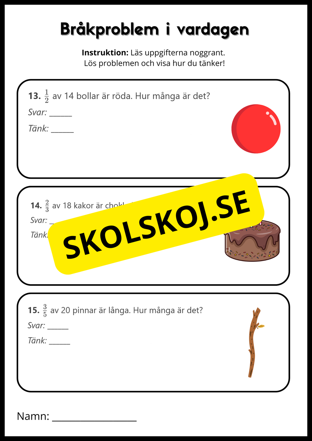 Problemlösning - Bråkproblem i vardagen - Årskurs 4 - 6