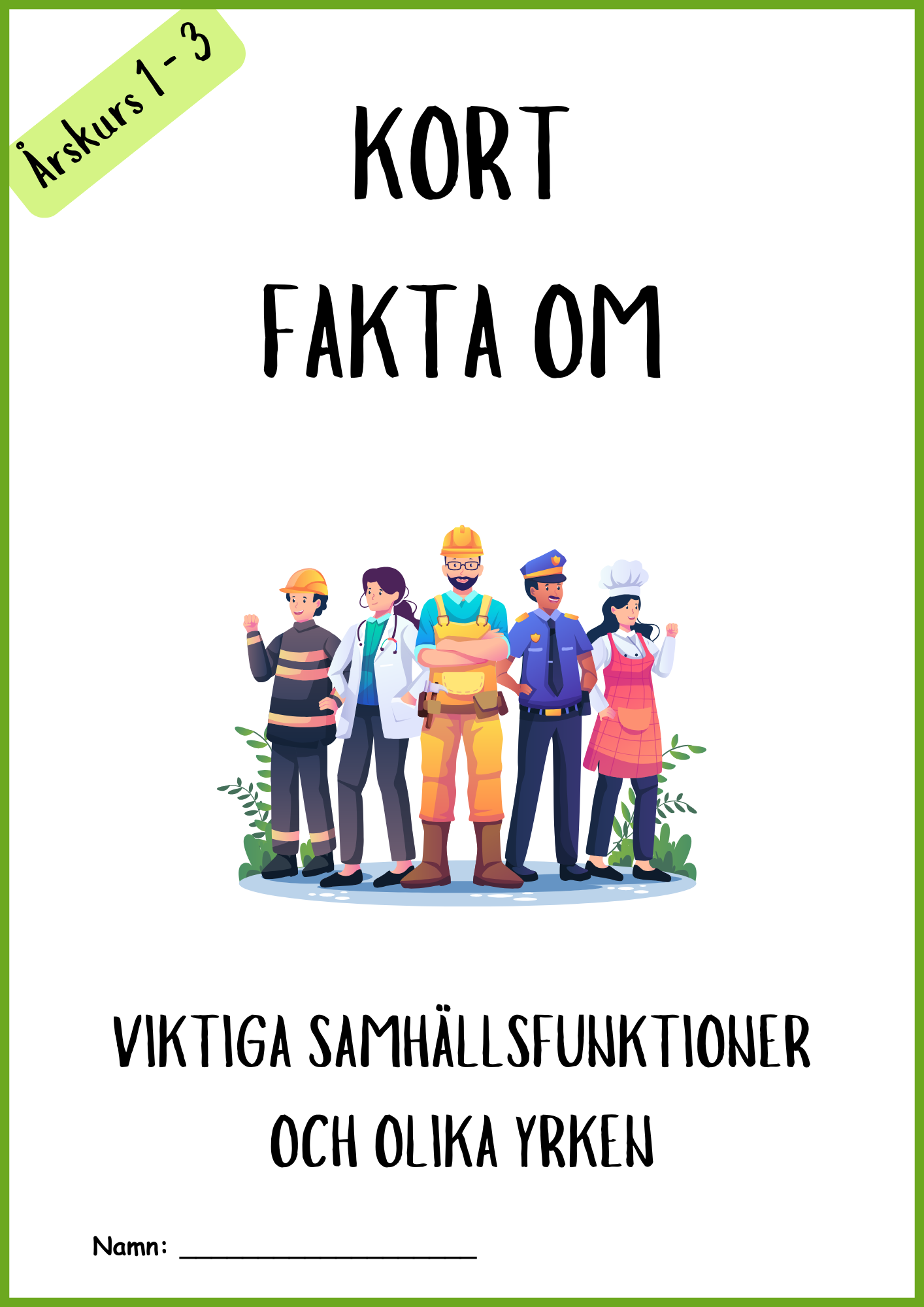 Korta fakta om viktiga samhällsfunktioner och olika yrken och lite till