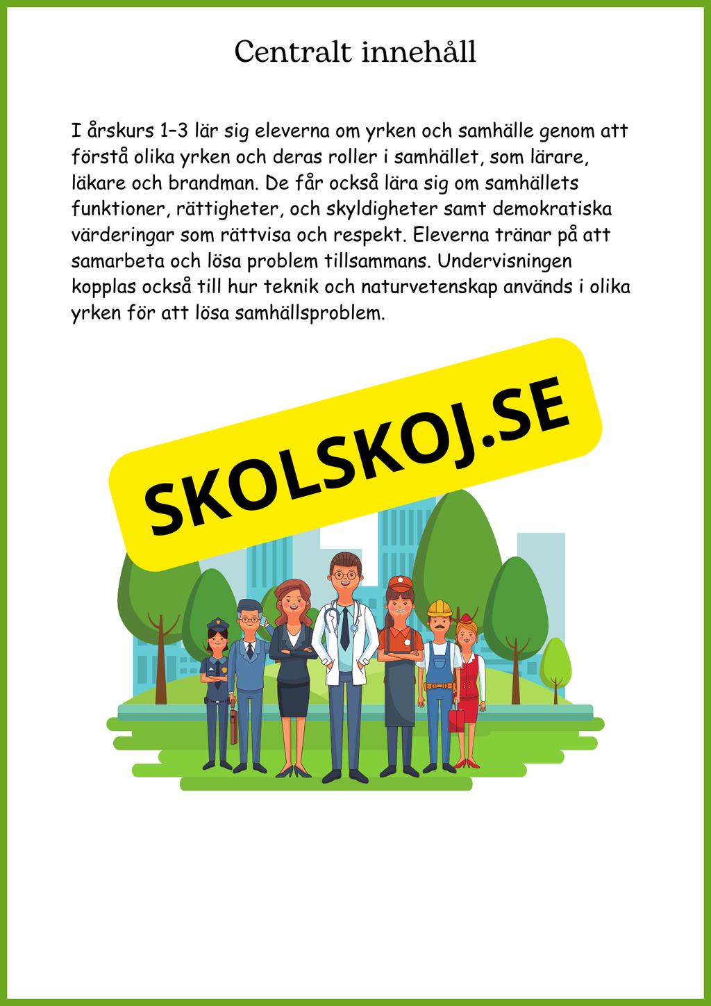 Korta fakta om viktiga samhällsfunktioner och olika yrken och lite till