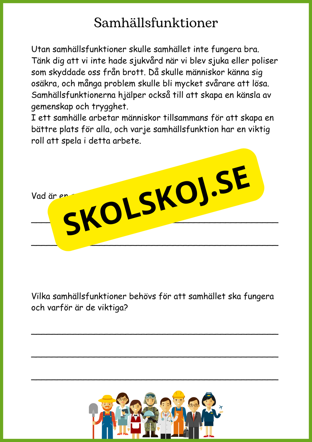 Korta fakta om viktiga samhällsfunktioner och olika yrken och lite till