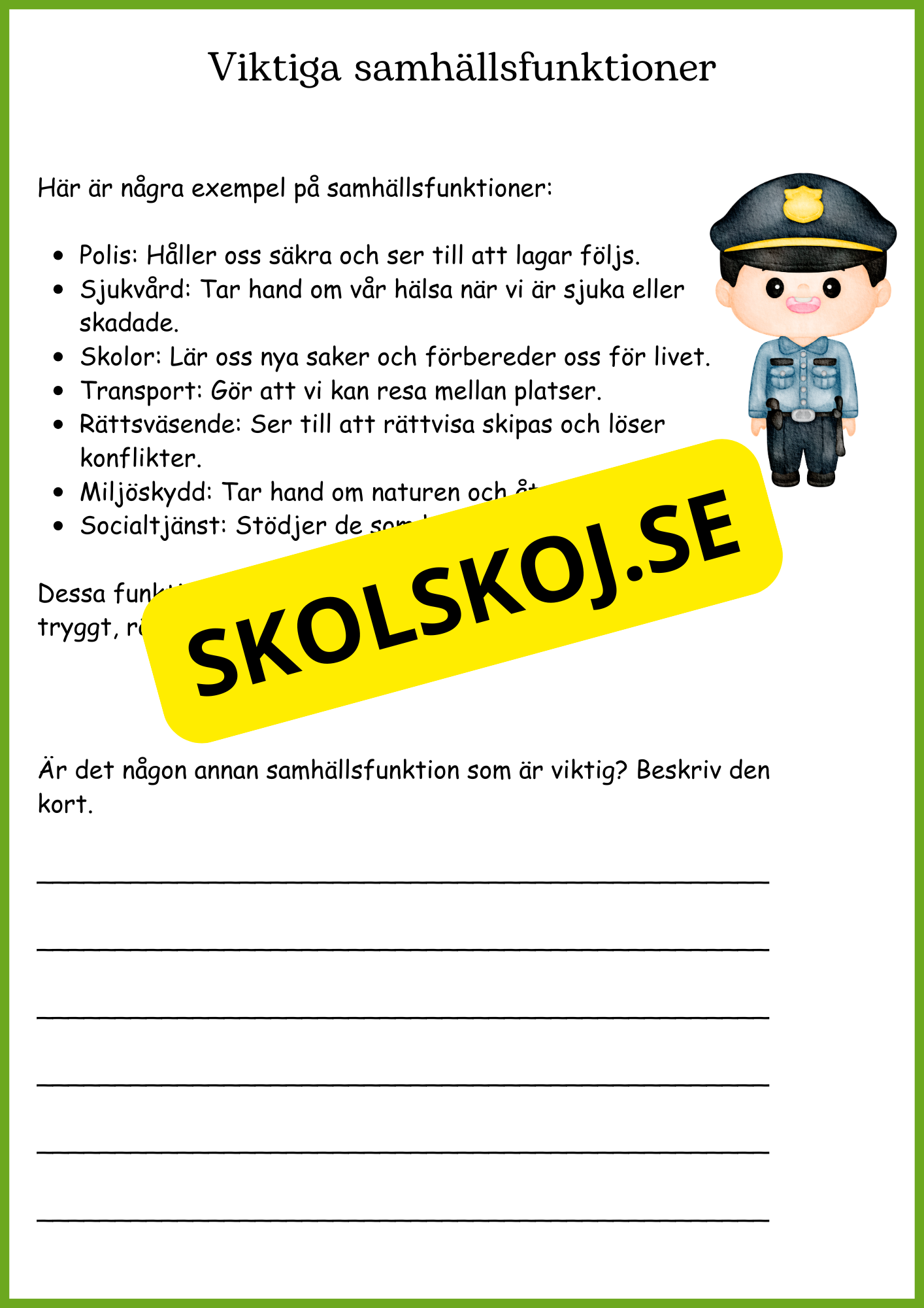 Korta fakta om viktiga samhällsfunktioner och olika yrken och lite till