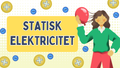 Statisk elektricitet - Fakta, experiment och frågor