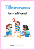 Tillsammans lär vi siffrorna 1 - 10