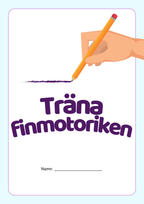 Träna finmotoriken - Förskola - Årskurs 3