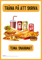 Träna på att skriva - Tema: Snabbmat (24 sidor)