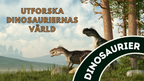 Utforska dinosauriernas värld