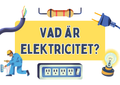 Vad är elektricitet? (Fakta + frågor) - Årskurs 4 - 6