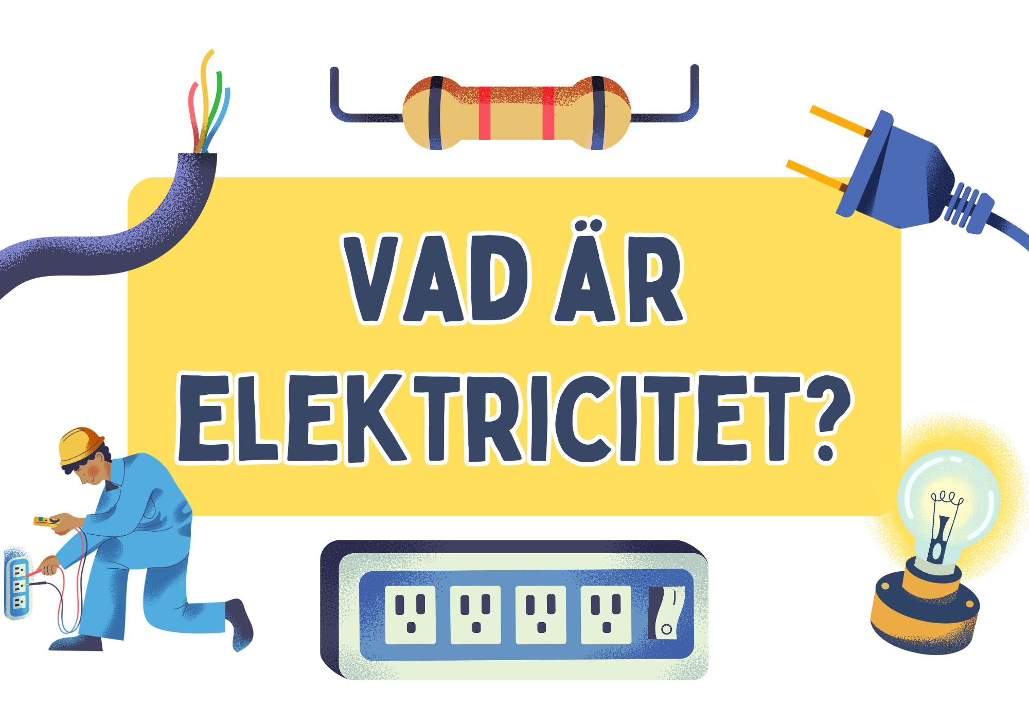 Vad är elektricitet? (Fakta + frågor) - Årskurs 4 - 6