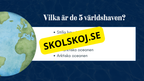 Vilka är de fem världshaven? Läsförståelse + frågor