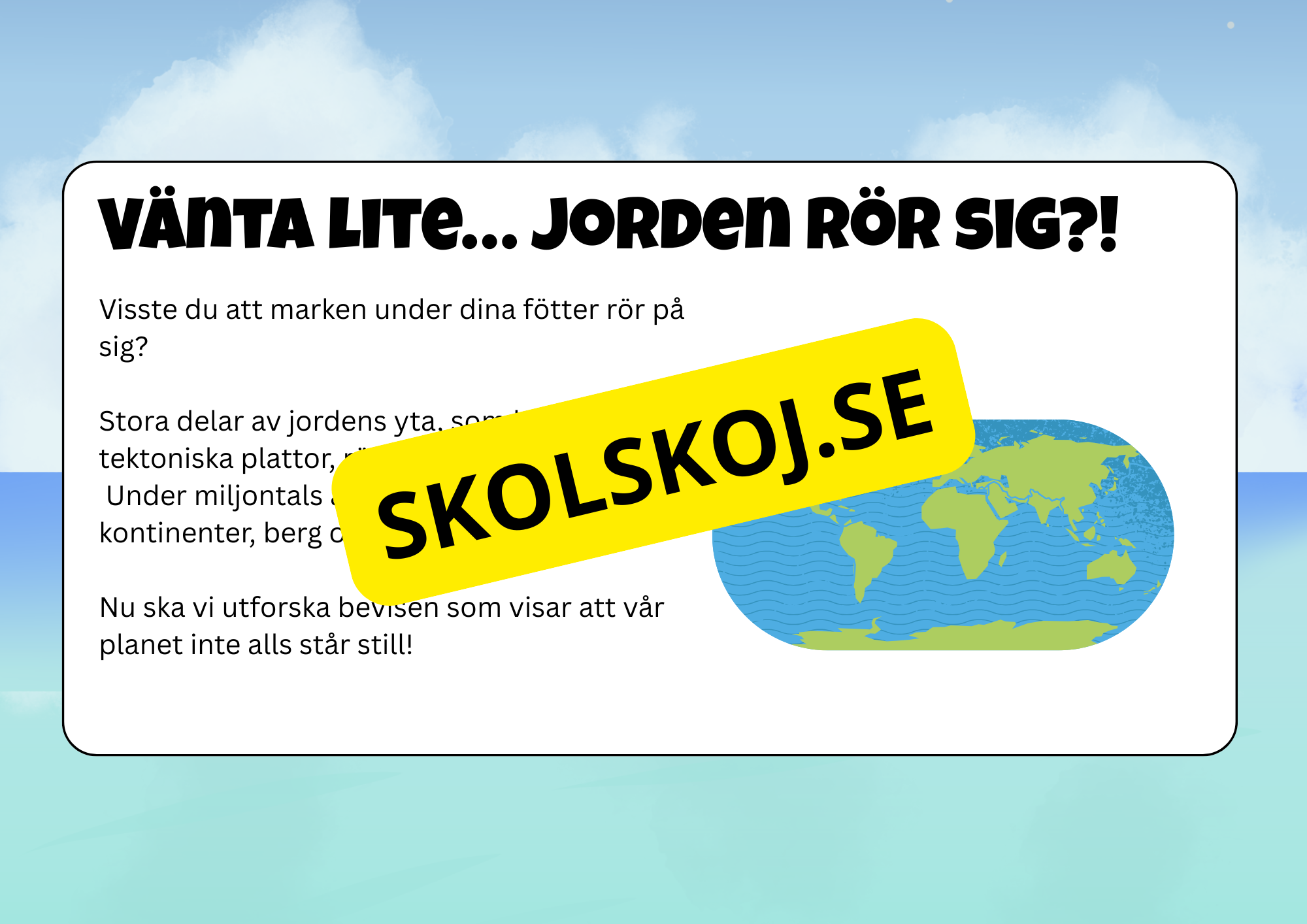Jorden - Ett gigantiskt pussel - Plattektonik
