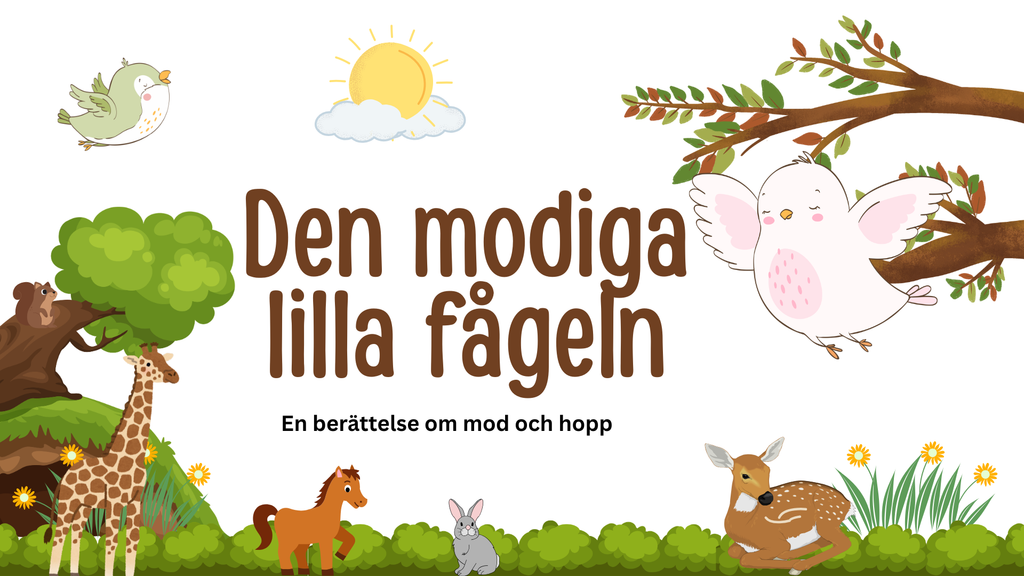 Den modiga lilla fågeln - Förskola - Årskurs 1