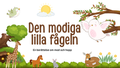 Den modiga lilla fågeln - Förskola - Årskurs 1