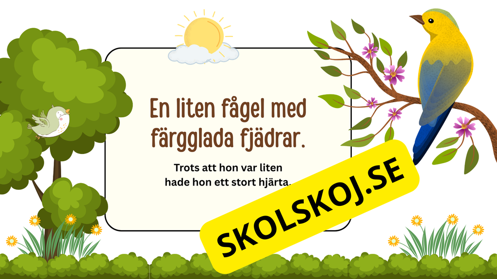 Den modiga lilla fågeln - Förskola - Årskurs 1