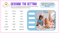 Describe the Setting - Engelska