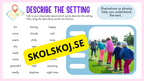 Describe the Setting - Engelska
