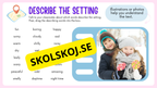 Describe the Setting - Engelska