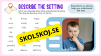 Describe the Setting - Engelska