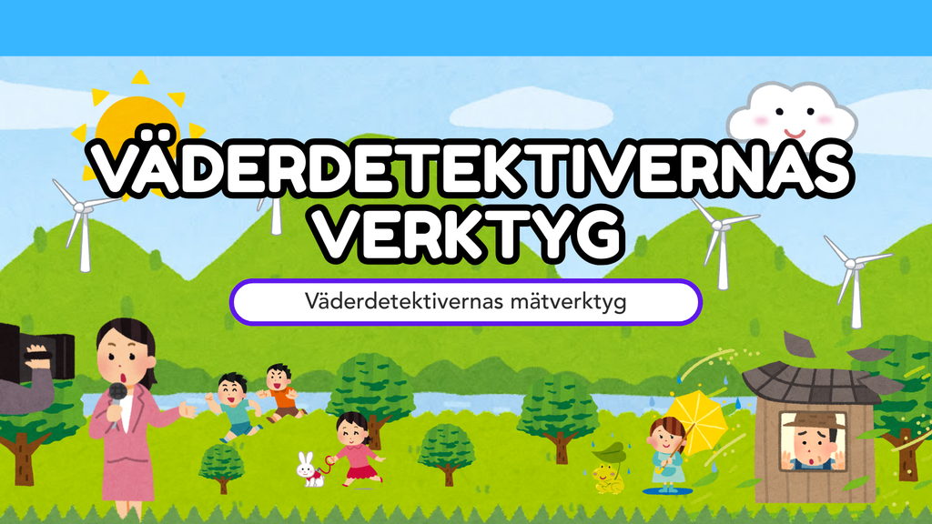 Väderdetektivernas verktyg - Presentation + frågor