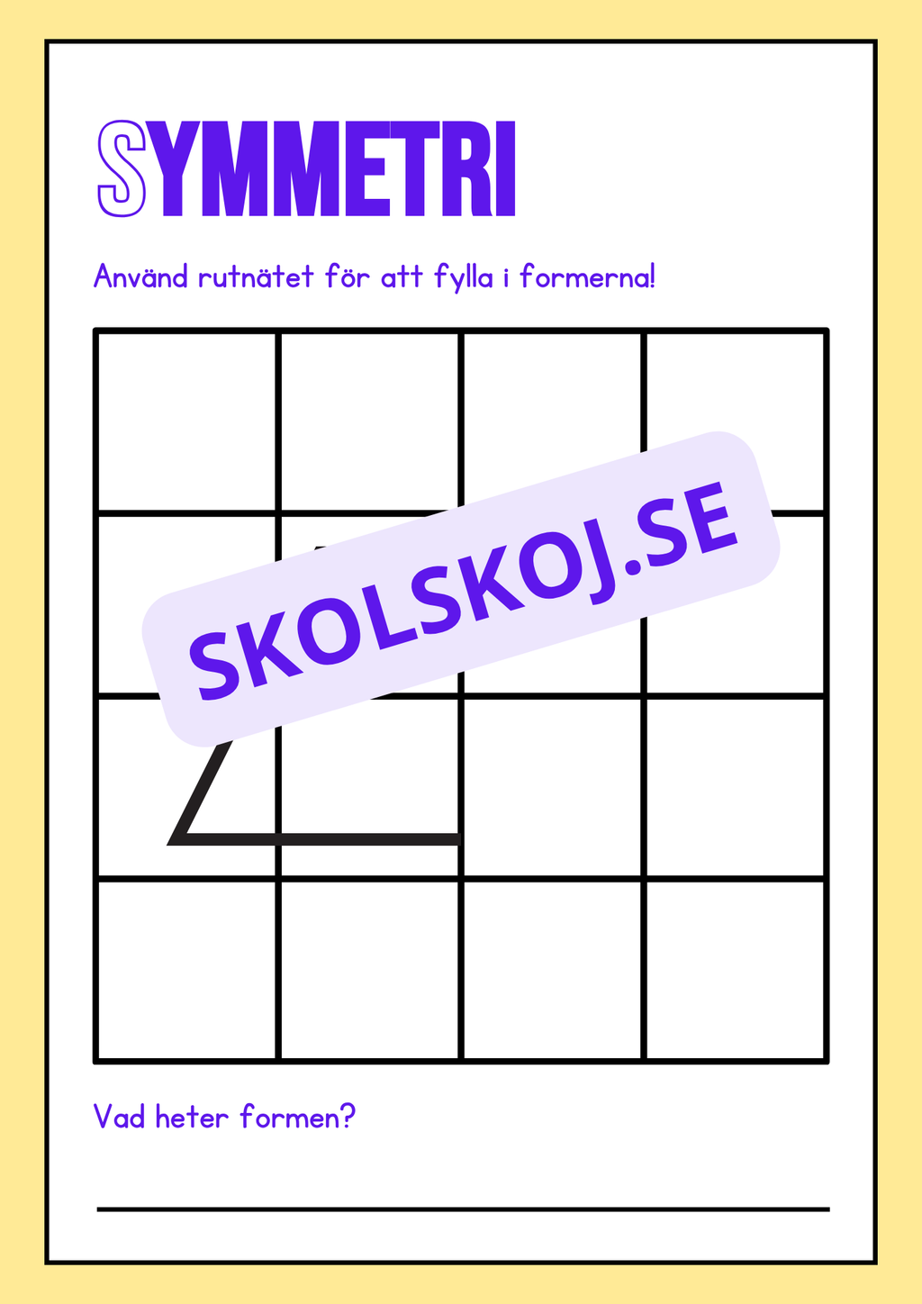 Upptäck symmetri - 2D former