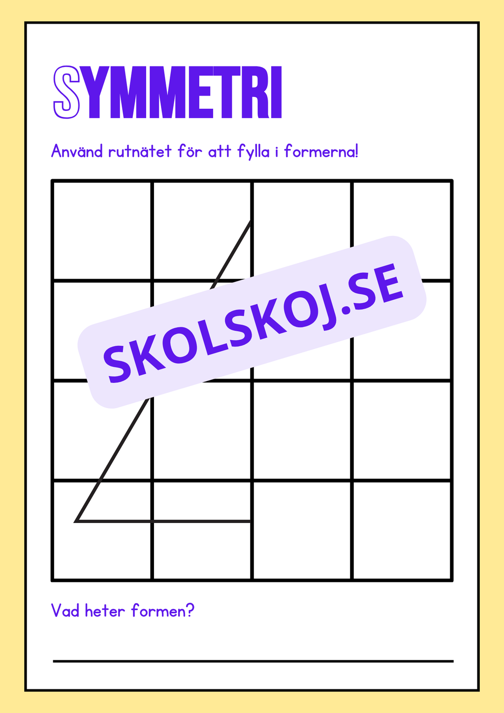 Upptäck symmetri - 2D former