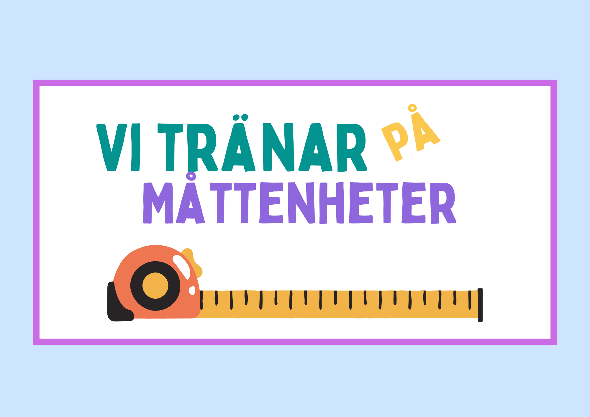 Vi tränar på måttenheter