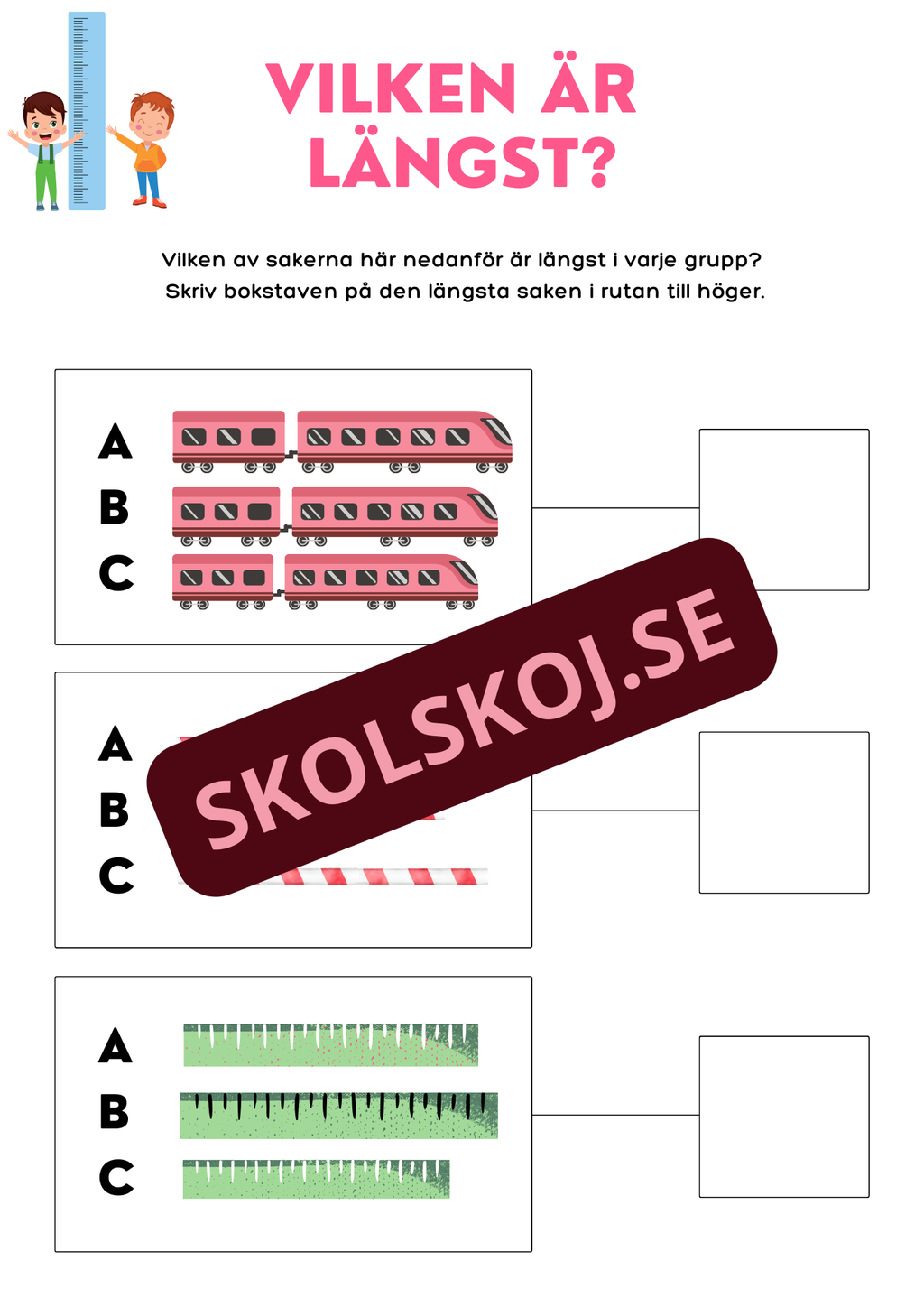 Vi mäter längder i centimeter