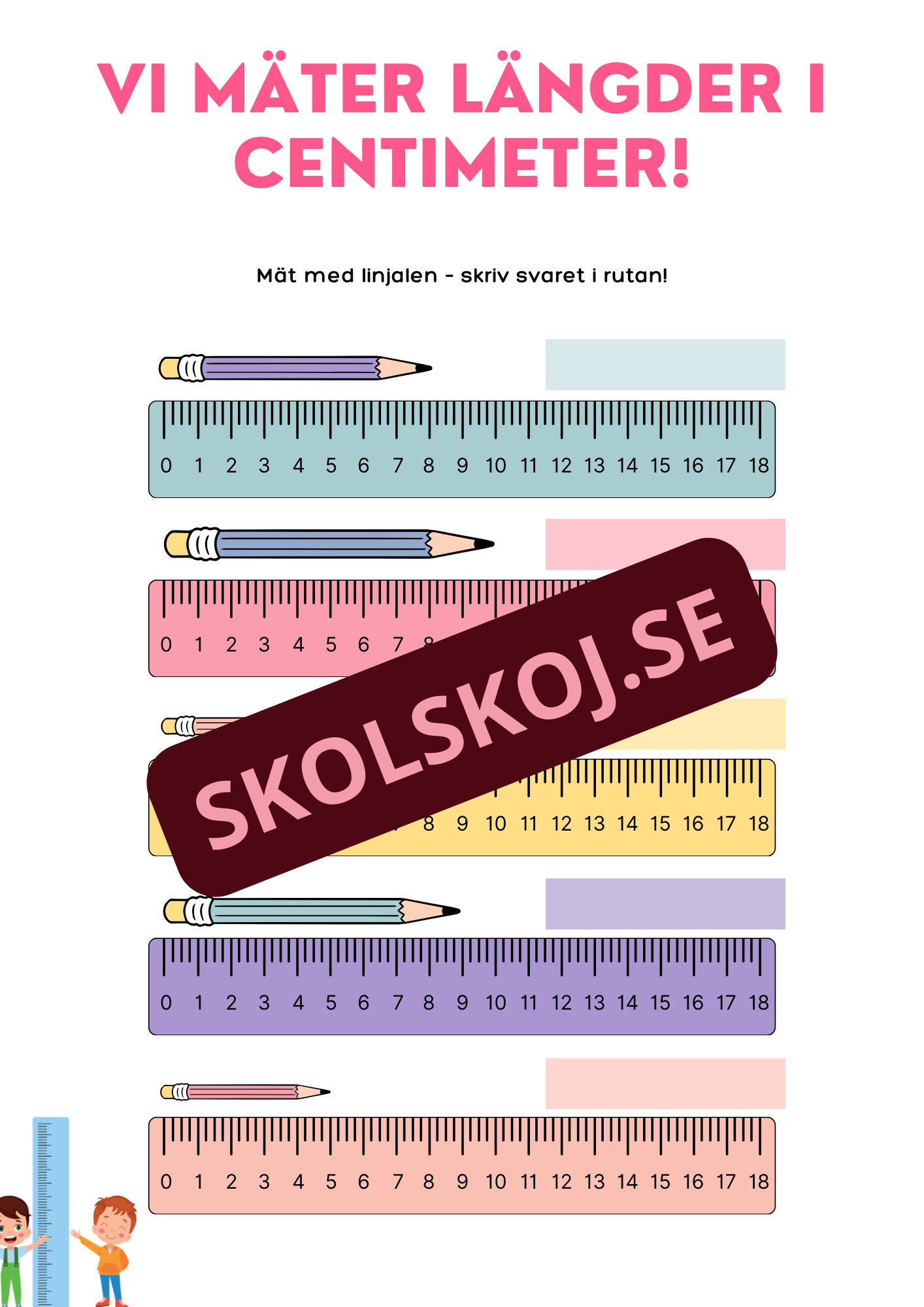 Vi mäter längder i centimeter