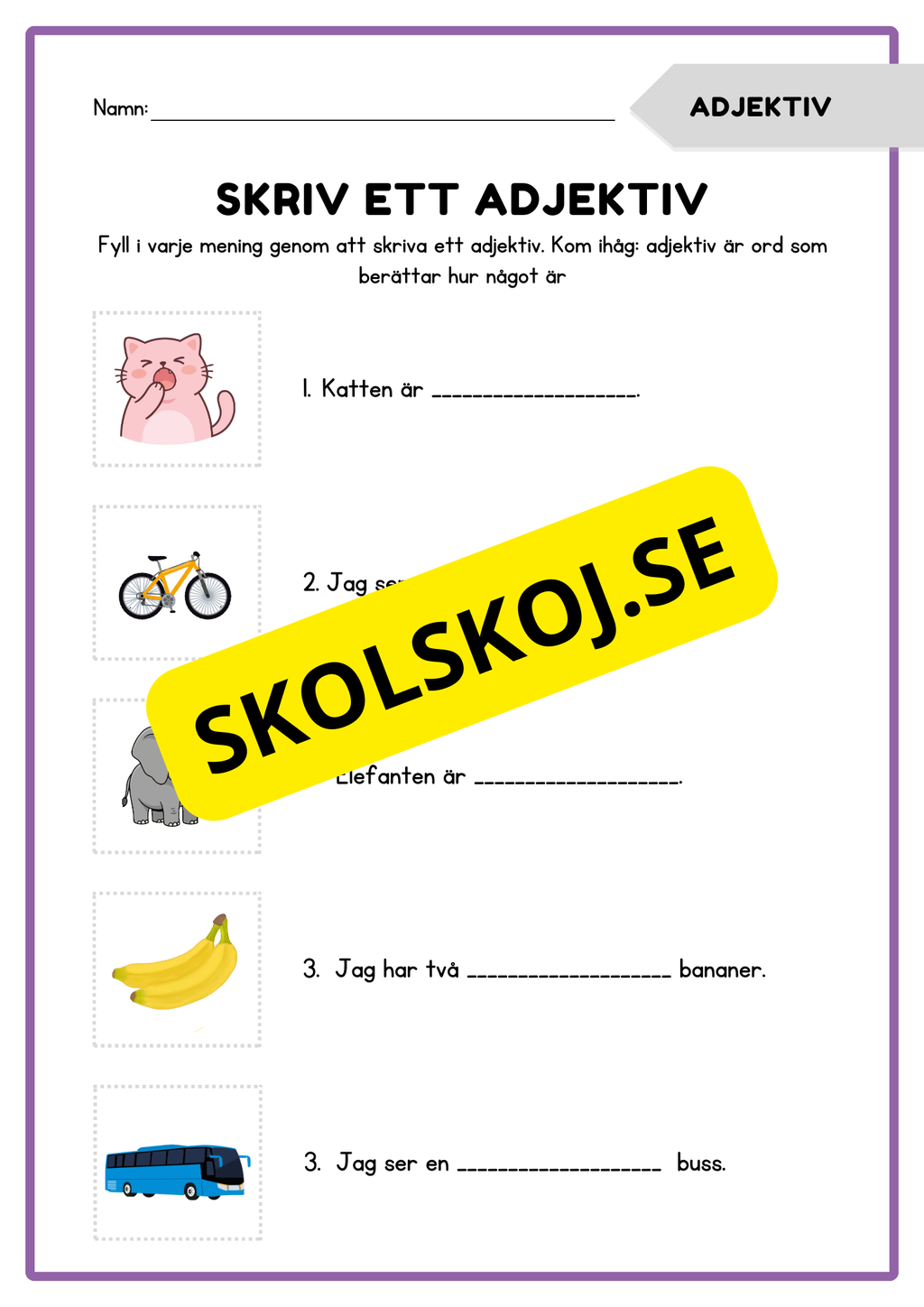Skriv ett adjektiv