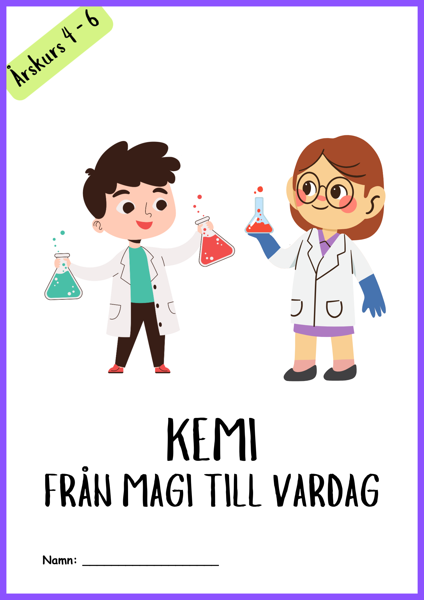 Kemi från magi till vardag - Årskurs 4 - 6