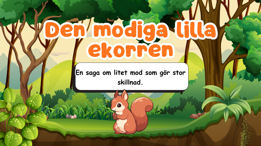Den modiga lilla ekorren - Förskola - Årskurs 2