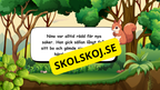 Den modiga lilla ekorren - Förskola - Årskurs 2