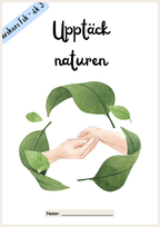 Upptäck naturen - Fsk - Åk 3 + Prov