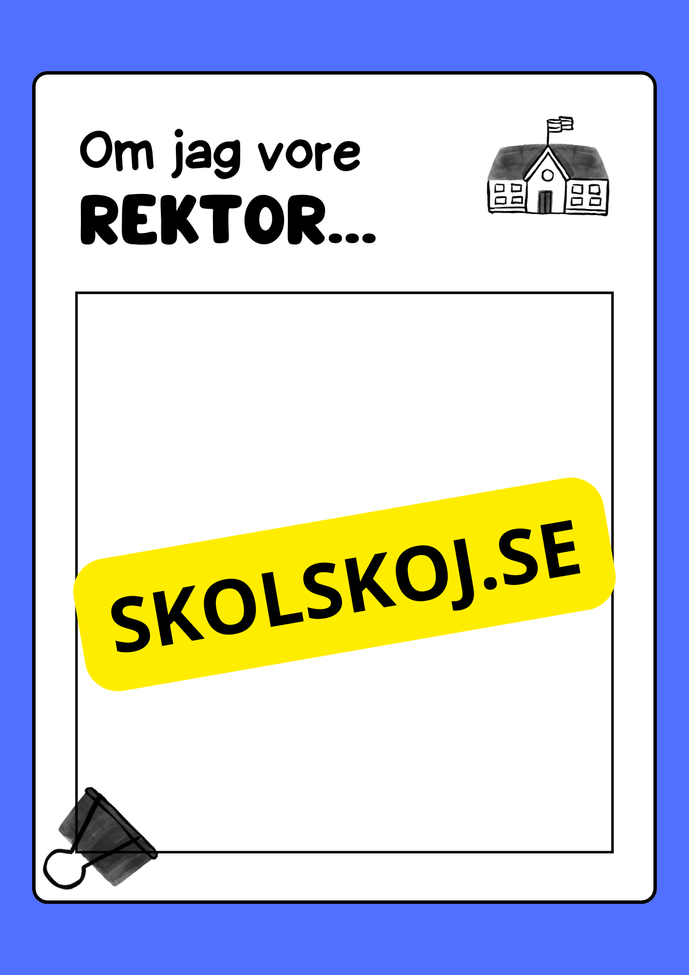 Om jag vore rektor