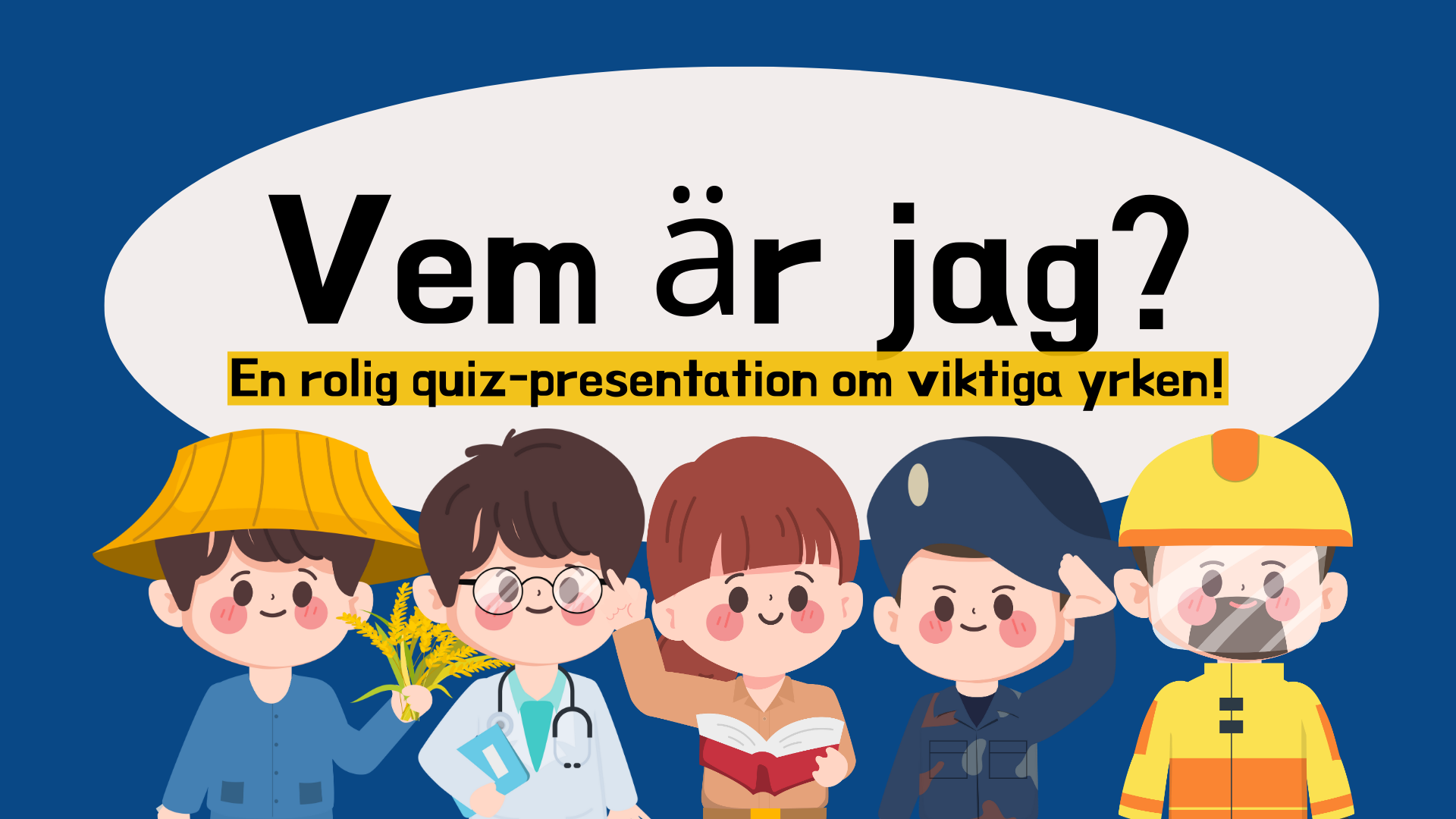Vem är jag - Viktiga yrken
