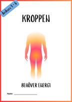 Kroppen behöver energi - Årskurs 4 - 6