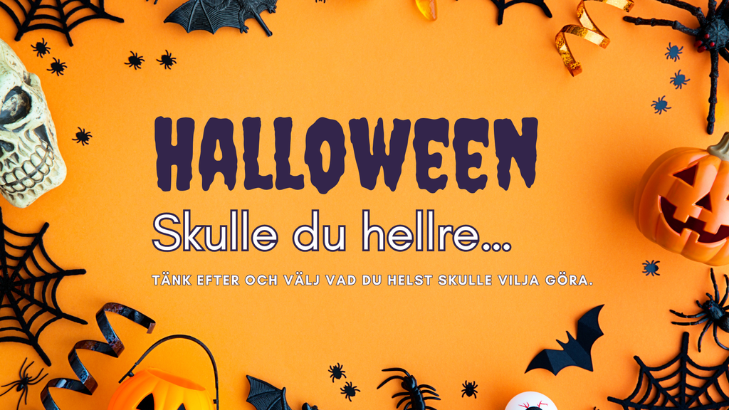Skulle du hellre - Halloween