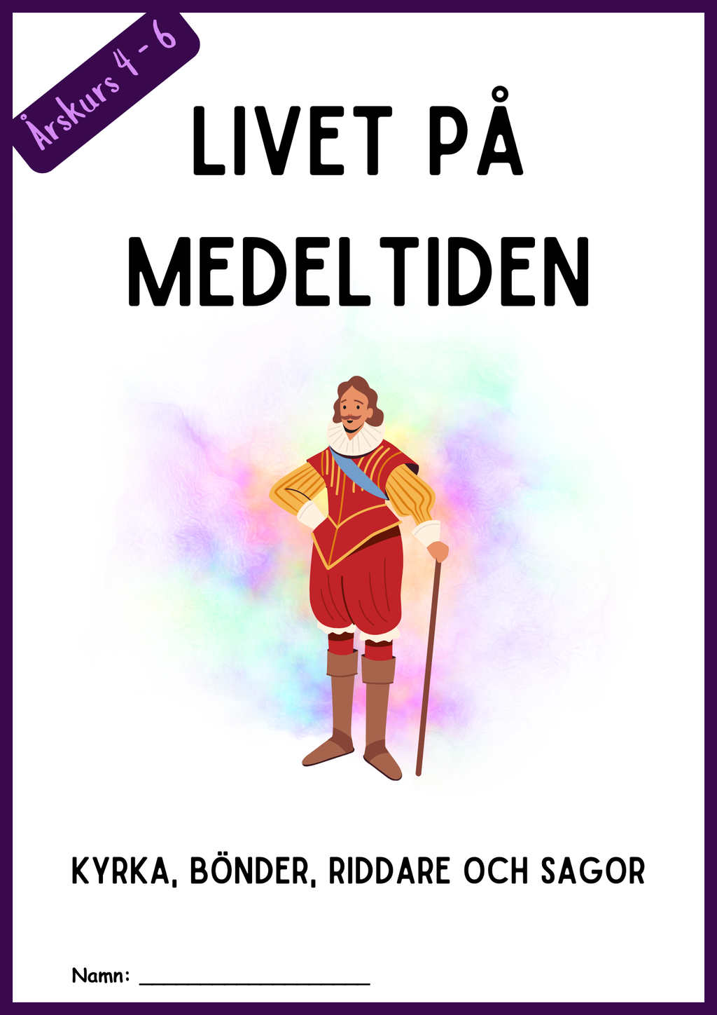 Livet på medeltiden - Häfte - Årskurs 4 - 6