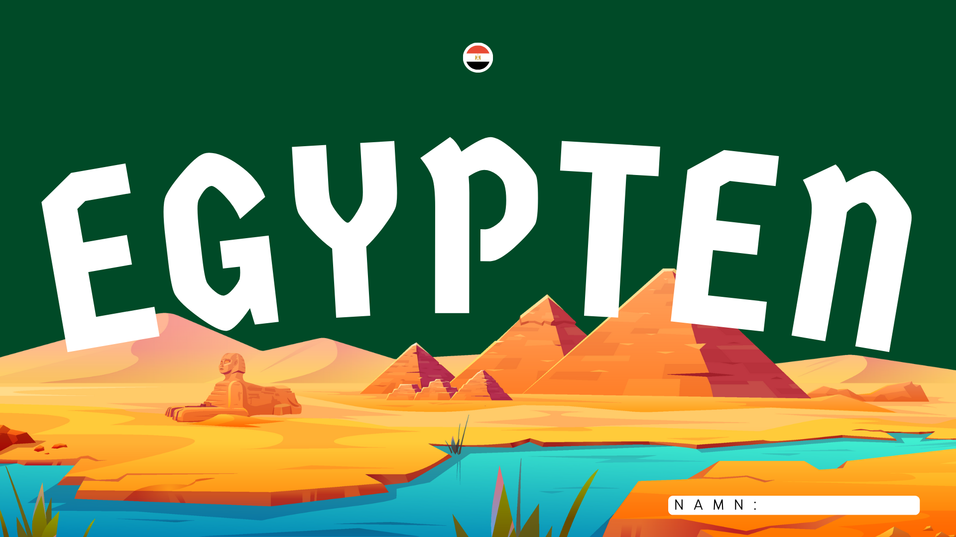 Egypten - Årskurs 4 - 6 + Frågor