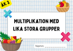 Multiplikation med lika stora grupper - Årskurs 3