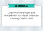 Multiplikation med lika stora grupper - Årskurs 3
