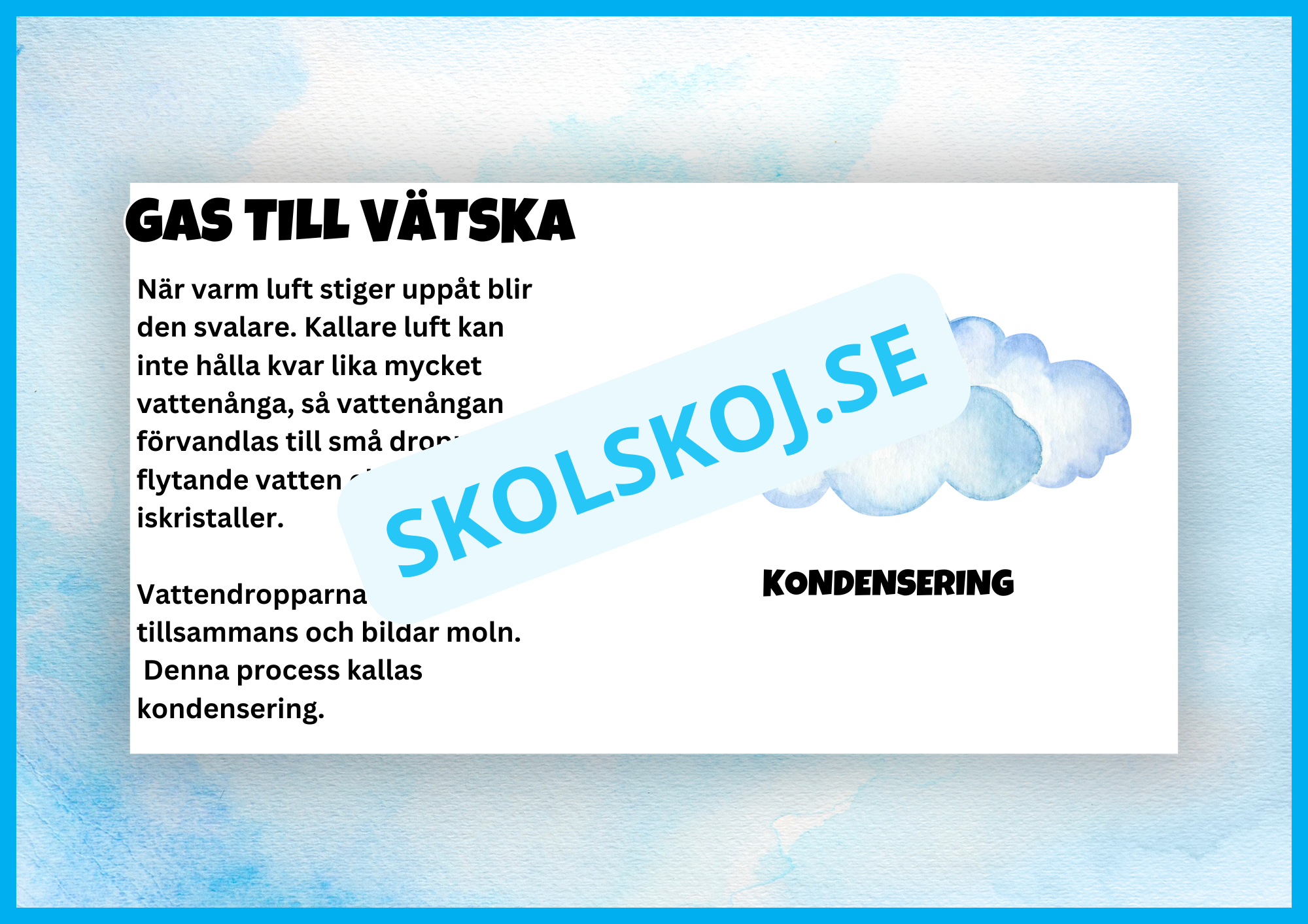 Vi lär oss om vattnets kretslopp + frågor