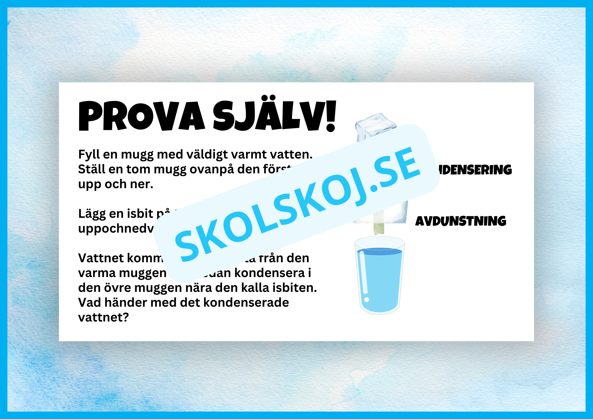 Vi lär oss om vattnets kretslopp + frågor